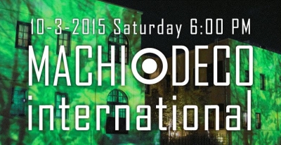 プロジェクションマッピング・イベント『マチデコ・インターナショナル』