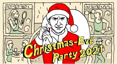 ［オンライン］クリスマス・イブパーティ2021拡大スペシャル  〜コロナで失われた〇〇〇をどーん！とプレゼント〜